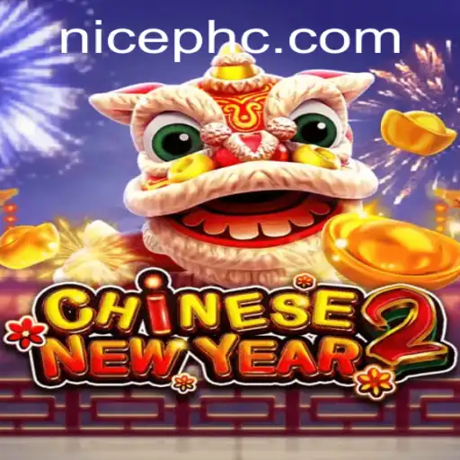 Discover the Exciting World of CHINESENEWYEAR2 with NicePH